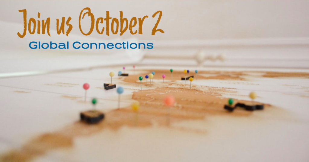 Save the date October Meeting of Global Connections Global Connections